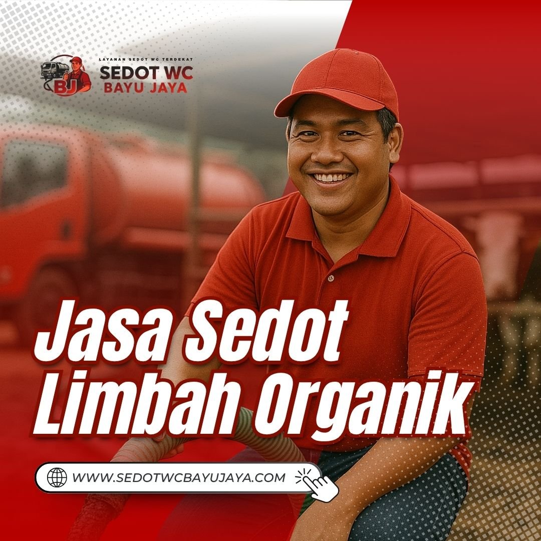 JASA SEDOT LIMBAH ORGANIK – Sedot WC Bayu Jaya