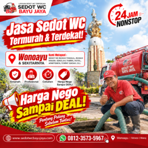 Jasa sedot WC Wonoayu Sidoarjo ter murah & terdekat. Harga NEGO sampai DEAL, bergaransi 100%, layanan 24 jam, teknisi berpengalaman 15+ tahun